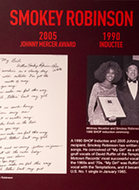 SHOF Inductee Smokey Robinson’s display includes the original lyrics to “My Girl.” 