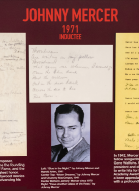The display for SHOF inductee and SHOF Founding President Johnny Mercer includes the lyrics for the standard 